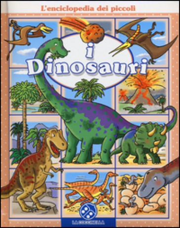 I dinosauri. L'enciclopedia dei piccoli. Ediz. illustrata - Emilie Beaumont - Nathalie Belineau