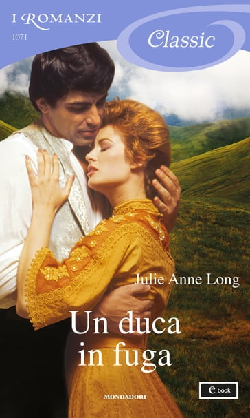 Un duca in fuga (I Romanzi Classic) - Julie Anne Long