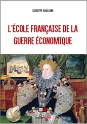 L école française de la guerre économique