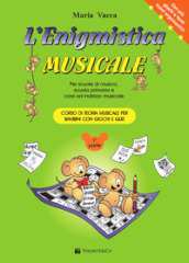 L enigmistica musicale. Corso di teoria musicale per bambini con giochi e quiz. 1.