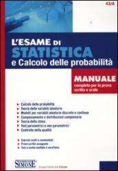 L esame di statistica e calcolo delle probabilità. Manuale completo per la prova scritta e orale