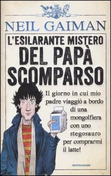 L'esilarante mistero del papà scomparso - Neil Gaiman