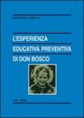 L esperienza educativa preventiva di Don Bosco