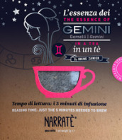 L essenza dei Gemelli in un tè-The esence of Gemini in a tea. Tempo di lettura: i 5 minuti di infusione. Ediz. bilingue. Con tea bag