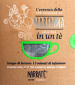 L essenza della Maremma in un tè-The essence of Maremma in a tea. Ediz. bilingue