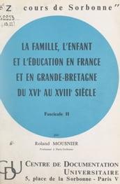 La famille, l enfant et l éducation en France et en Grande-Bretagne du XVIe au XVIIIe siècle (2)