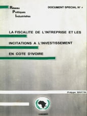 La fiscalité de l entreprise et les incitations à l investissement en Côte d Ivoire