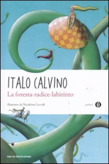 La foresta-radice-labirinto. Ediz. illustrata - Italo Calvino