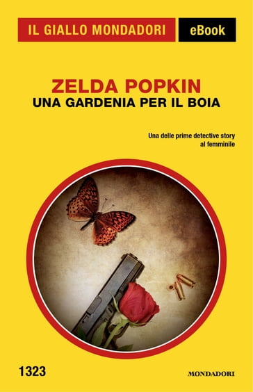 Una gardenia per il boia (Il Giallo Mondadori) - Zelda Popkin