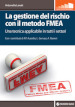 La gestione del rischio con il metodo FMEA. Una tecnica applicabile in tutti i settori
