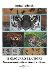 Il giaguaro e la tigre. Interazioni, narrazioni, culture