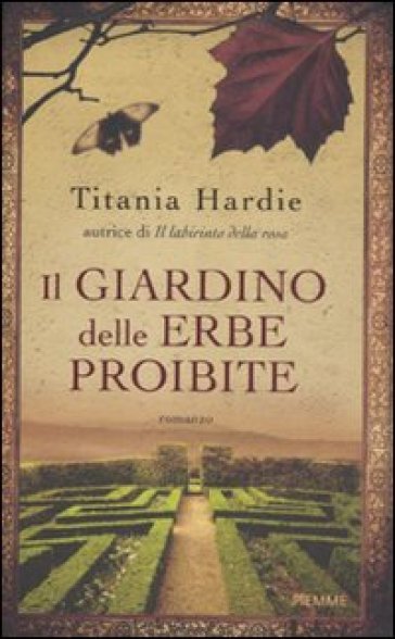 Il giardino delle erbe proibite - Titania Hardie