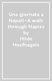 Una giornata a Napoli-A walk through Naples