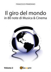 Il giro del mondo in 80 note di musica & cinema. 2.