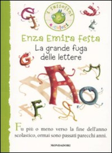 La grande fuga delle lettere. Ediz. illustrata - Enza Emira Festa