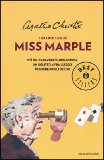 I grandi casi di Miss Marple: C'è un cadavere in biblioteca-Un delitto avrà luogo-Polvere negli occhi - Agatha Christie