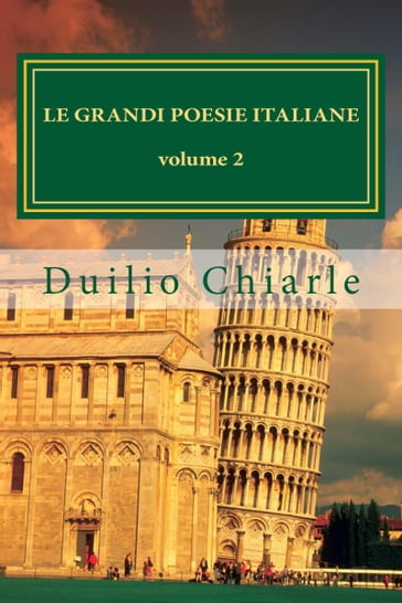 Le grandi poesie italiane Volume 2 - Duilio Chiarle