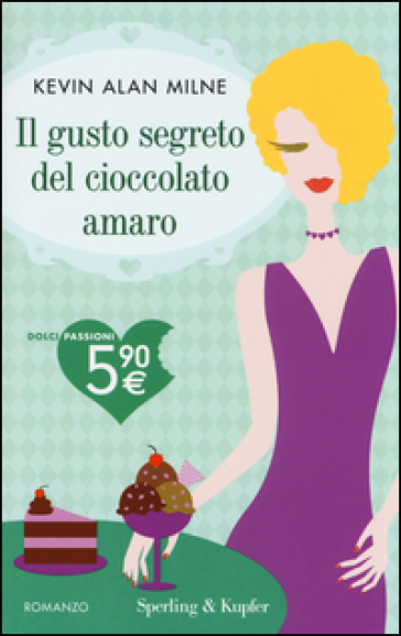 Il gusto segreto del cioccolato amaro - Kevin A. Milne