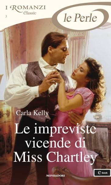 Le impreviste vicende di Miss Chartley (I Romanzi Perle) - Carla Kelly