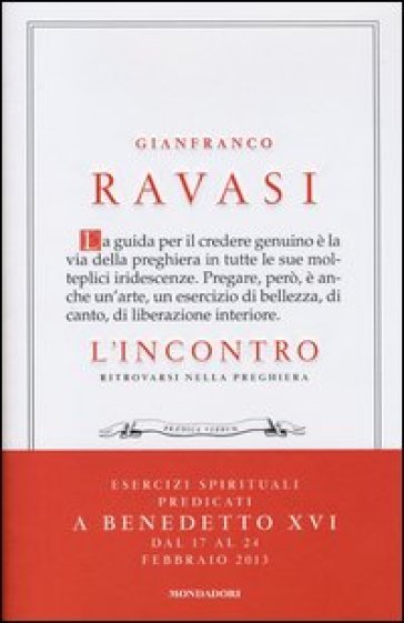 L'incontro. Ritrovarsi nella preghiera - Gianfranco Ravasi