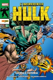 L incredibile Hulk: Guerra e memoria
