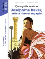 L incroyable destin de Joséphine Baker, artiste libre et engagée