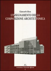 L insegnamento della composizione architettonica. Ediz. illustrata