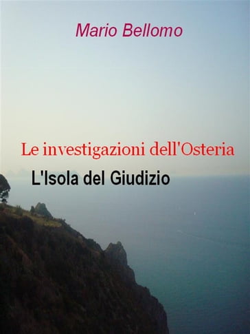 Le investigazioni dell'osteria - L'Isola del Giudizio - Mario Bellomo