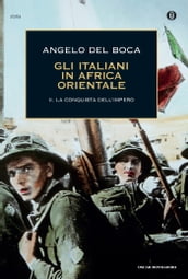 Gli italiani in Africa Orientale - 2. La conquista dell Impero
