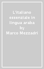 L italiano essenziale in lingua araba