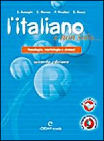 L'italiano e non solo... Fonologia, morfologia e sintassi. Per la Scuola media (4 vol.)
