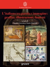 L italiano tra parola e immagine: graffiti, illustrazioni, fumetti