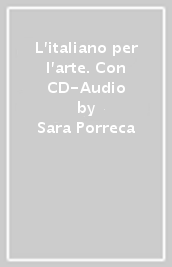 L italiano per l arte. Con CD-Audio
