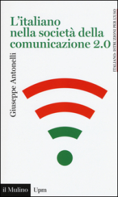 L italiano nella società della comunicazione 2.0