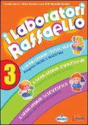 I laboratori Raffaello. Guida per l insegnante. Per la Scuola materna. Con CD Audio. 3.