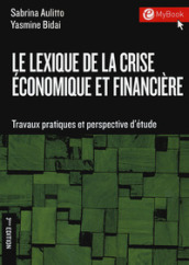 Le lexique de la crise économique et financière. Travaux pratiques et perspectives d étude