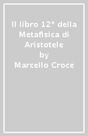 Il libro 12º della Metafisica di Aristotele