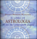 Il libro di astrologia di cui hai veramente bisogno. Nuova ediz.