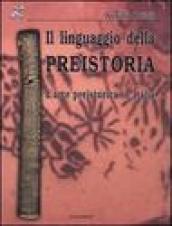 Il linguaggio della preistoria. L arte preistorica in Italia