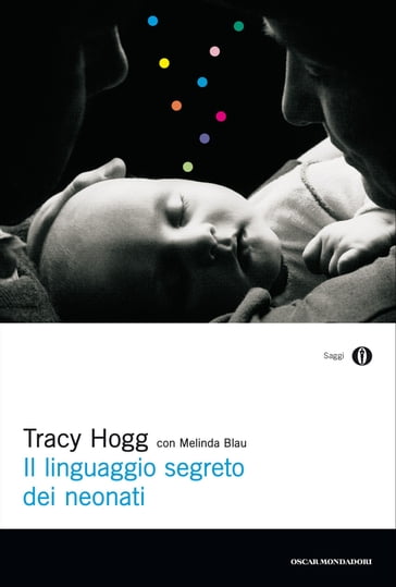 Il linguaggio segreto dei neonati - Tracy Hogg - Melinda Blau