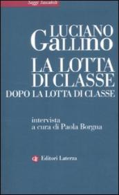 Luciano Gallino, la lotta di classe prima della lotta di classe