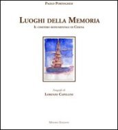 I luoghi della memoria. Il cimitero monumentale di Cesena. Ediz. illustrata