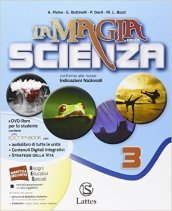 La magia della scienza. Per la Scuola media. Con DVD. Con e-book. Con espansione online. Vol. 3