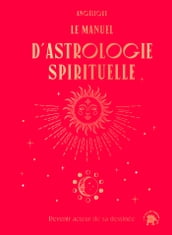 Le manuel d astrologie spirituelle