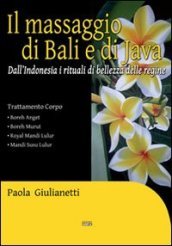 Il massaggio di Bali e di Java. Dall Indonesia i rituali di bellezza delle regine