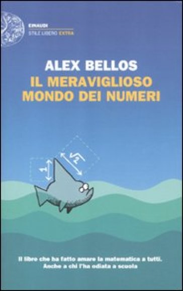 Il meraviglioso mondo dei numeri - Alex Bellos