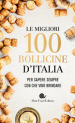 Le migliori 100 bollicine d Italia. Per sapere sempre con che vino brindare
