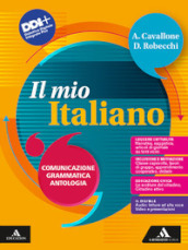 Il mio italiano. Comunicazione Grammatica Antologia. Per gli Ist. tecnici e professionali. Con e-book. Con espansione online