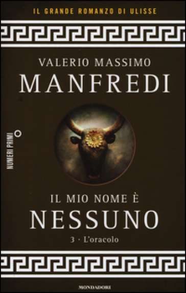 Il mio nome è Nessuno. 3: L' oracolo - Valerio Massimo Manfredi
