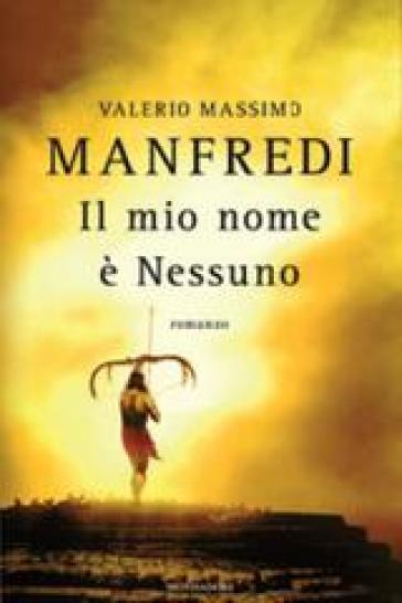 Il mio nome è Nessuno. Il giuramento - Valerio Massimo Manfredi